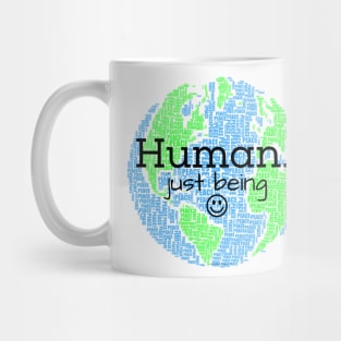 Human...Just Being with Smiley Mug